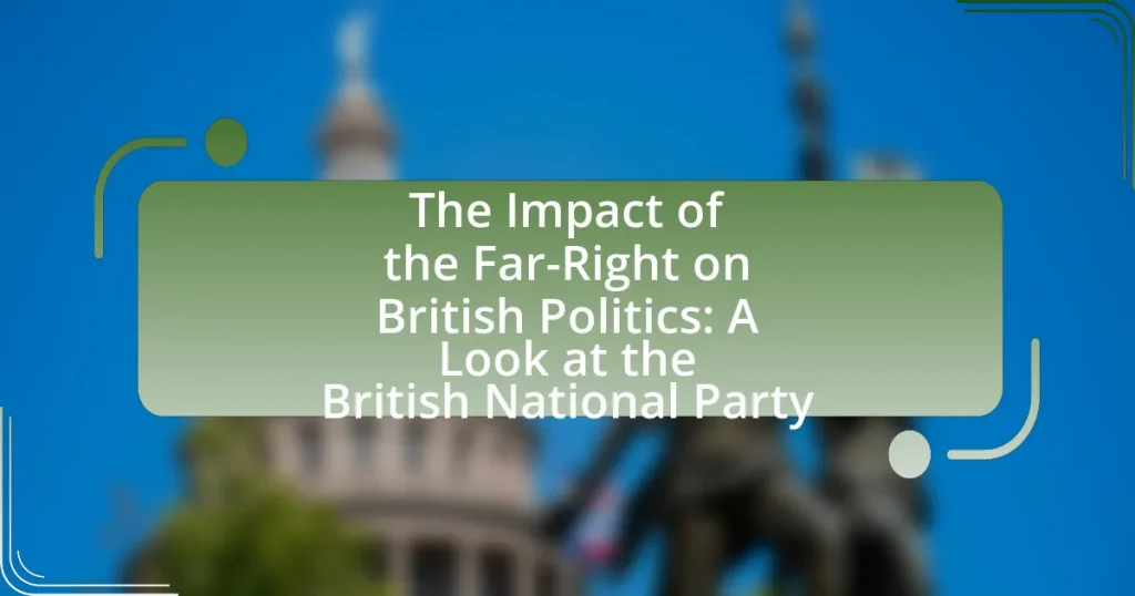 The Impact of the Far-Right on British Politics: A Look at the British National Party
