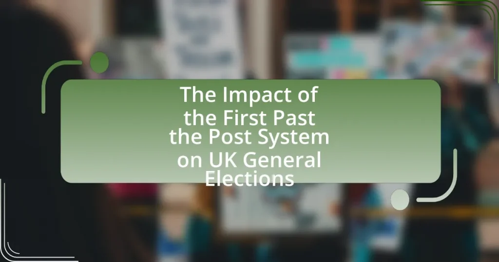 The Impact of the First Past the Post System on UK General Elections