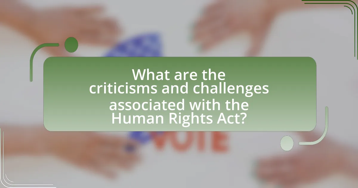 What are the criticisms and challenges associated with the Human Rights Act?