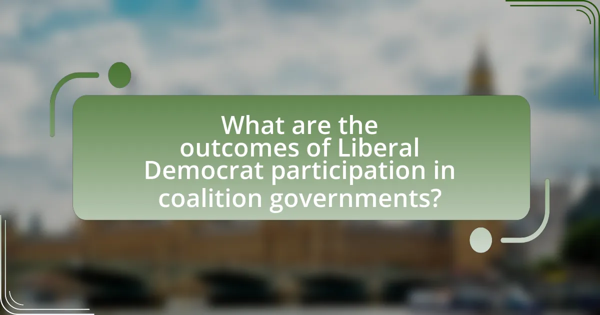 What are the outcomes of Liberal Democrat participation in coalition governments?