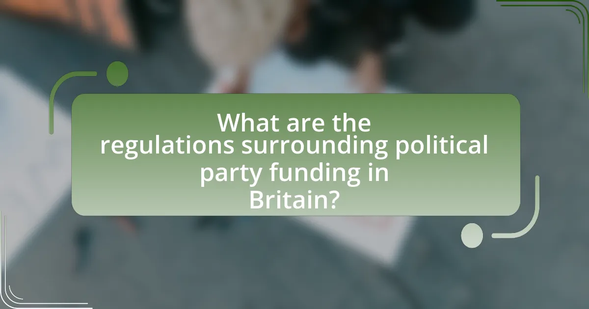 What are the regulations surrounding political party funding in Britain?
